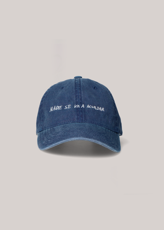 Gorra / Nadie se va a acordar.